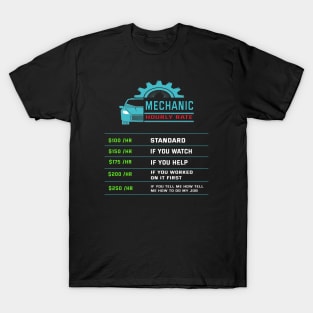 Funny Mechanic Hourly Rate Car Auto Repairman Labor Rates T-Shirt